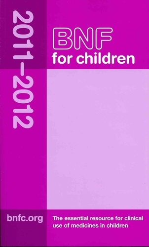  Pharmaceutical Press - BNF for Children 2011-2012: 2011-2012.
