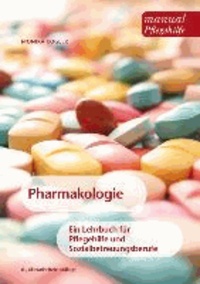 Pharmakologie - Ein Lehrbuch für Pflege- und Sozialbetreuungsberufe.