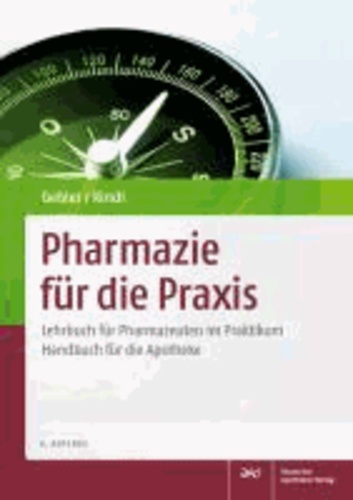 Pharmazie für die Praxis - Lehrbuch für Pharmazeuten im PraktikumHandbuch für die Apotheke.