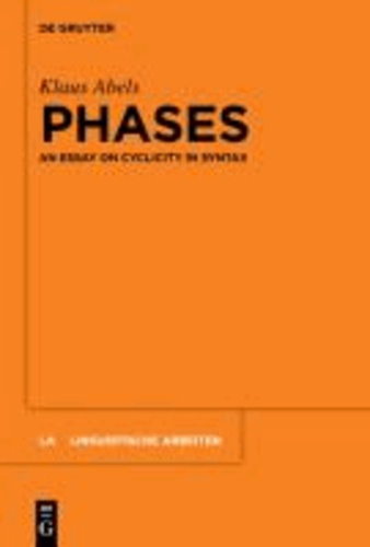 Phases - An essay on cyclicity in syntax.
