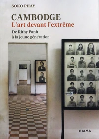 Cambodge - L'art devant l'extrême