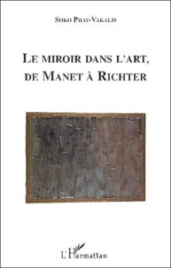 Le Miroir Dans L'Art, De Manet A Richter