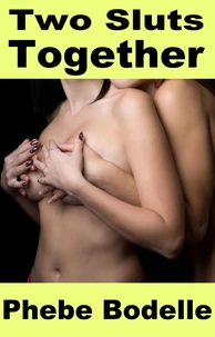 Two Sluts Together