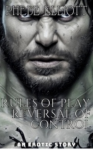  Phebe Elliott - Rules of Play: Reversal of Control - Rules of Play.