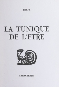  Phène et Bruno Durocher - La tunique de l'être.