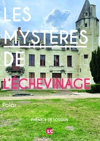 Phénice de Loudun - Les mystères de l’échevinage.