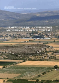 L'émergence de la civilisation mycénienne en Grèce centrale
