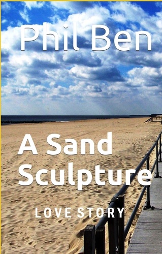  Phil Ben - A Sand Sculpture.