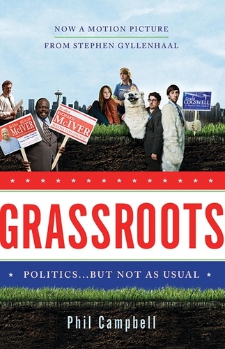 Grassroots. Politics . . . But Not as Usual