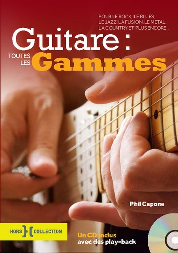 Phil Capone - Guitare, toutes les gammes. 1 CD audio