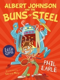 Phil Earle et Steve May - Albert Johnson and the Buns of Steel.