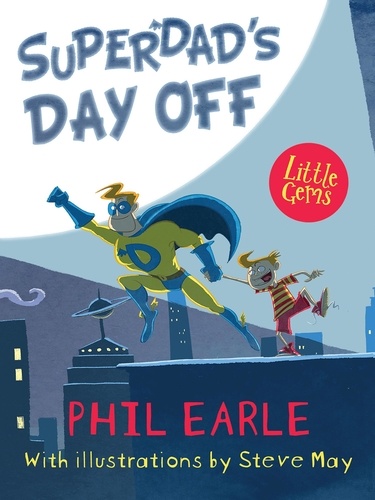Phil Earle et Steve May - Superdad's Day Off.