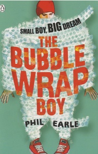 Phil Earle - The Bubble Wrap Boy.
