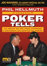 Lisez dans leurs pensées et raflez la mise - Manuel pour déchiffrer les tells rédiger par un agent du FBI.pdf
