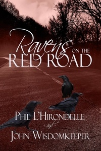  Phil L'Hirondelle and John Wis - Ravens on the Red Road.