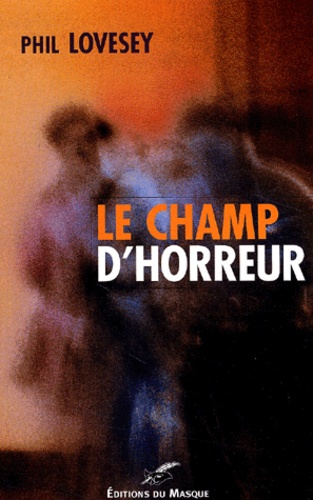 Phil Lovesey - Le Champ D'Horreur.
