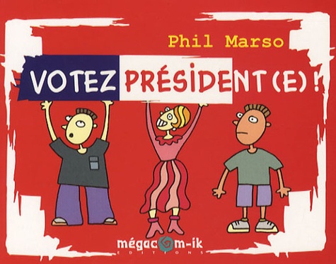 Phil Marso - Votez Président(e) !.