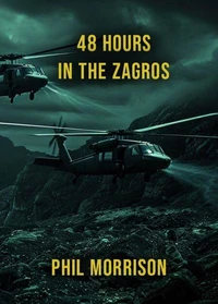 48 Hours in the Zagros