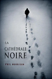 La Cathédrale Noire