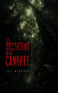 LES SILENCIEUX DE LA CANOPÉE