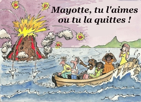 Phil Ouzov - Mayotte, tu l'aimes ou tu la quittes !.