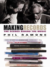 Phil Ramone - Making Records - The Scenes Behind the Music.
