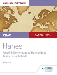 Phil Star - CBAC Safon Uwch Hanes – Canllaw i Fyfyrwyr Uned 5: Dehongliadau Hanesyddol (asesu di-arholiad) WJEC A-level History Student Guide Unit 5: Historical Interpretations (non-examined assessment; Welsh language edition).