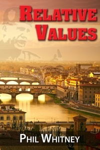  Phil Whitney - Relative Values - Italian trilogy, #2.