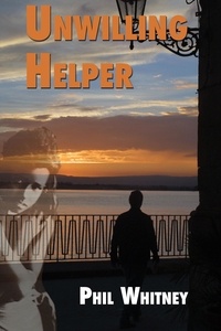  Phil Whitney - Unwilling Helper - Italian trilogy, #3.