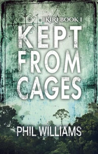 Kept From Cages