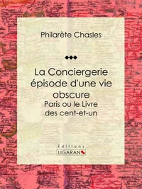 La Conciergerie - épisode d'une vie obscure