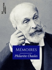 Philarète Chasles - Mémoires - Texte intégral.
