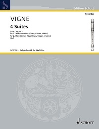 Philbert de la Vigne - 4 Suites - from op. 1. 2 treble recorders (flutes, oboes, violins). Partition d'exécution..