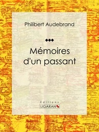  Philibert Audebrand et  Ligaran - Mémoires d'un passant.