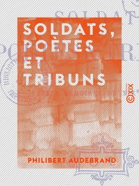 Soldats, poètes et tribuns