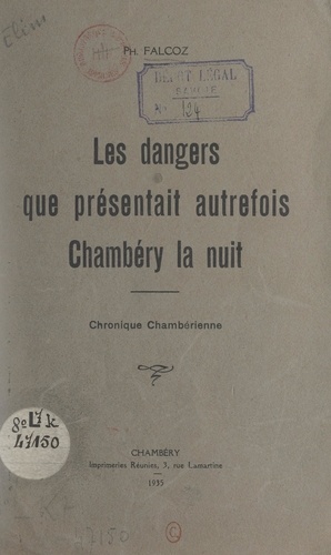 Les dangers que présentait autrefois Chambéry la nuit. Chronique chambérienne