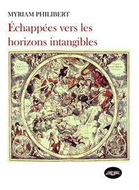 Echappées vers les horizons intangibles