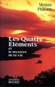 Les quatre éléments et le mystère de la vie