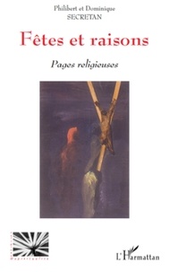 Philibert Secretan et Dominique Secretan - Fêtes et raisons - Pages religieuses.