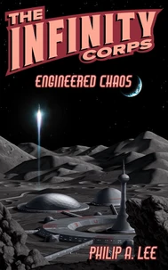 The Infinity Corps: Engineered Chaos