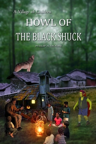  Philip A. Moore - Howl of the Black Shuck - A Village of Children, #1.