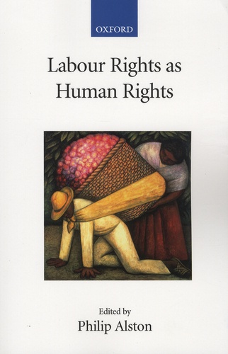 Philip Alston - Labour Rights as Human Rights.
