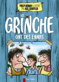 Philip Ardagh et Axel Scheffler - Les Grinche ont des ennuis.