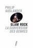 Philip Auslander - Glam rock - La subversion des genres.