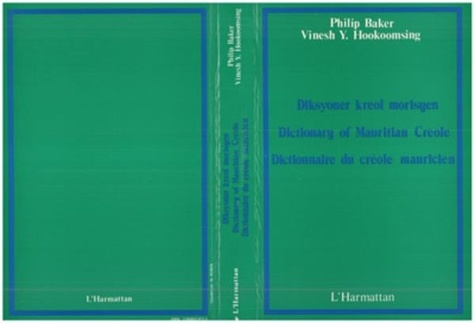 Philip Baker - Dictionnaire du créole mauricien.