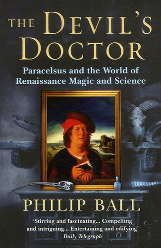 Philip Ball - The Devil's Doctor.