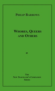 Philip Barrons - Whores, Queers and Others.