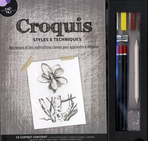 Croquis, styles & techniques. Avec 1 livre d'instructions, 4 crayons à croquis, 1 estompe, 1 gomme, 1 taille-crayon, 1 tablette à croquis