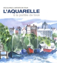 Laquarelle à la portée de tous - Découvrez lartiste en vous.pdf