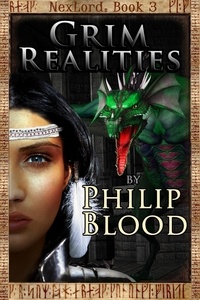  Philip Blood - NexLord: Grim Realities - NexLord, #3.